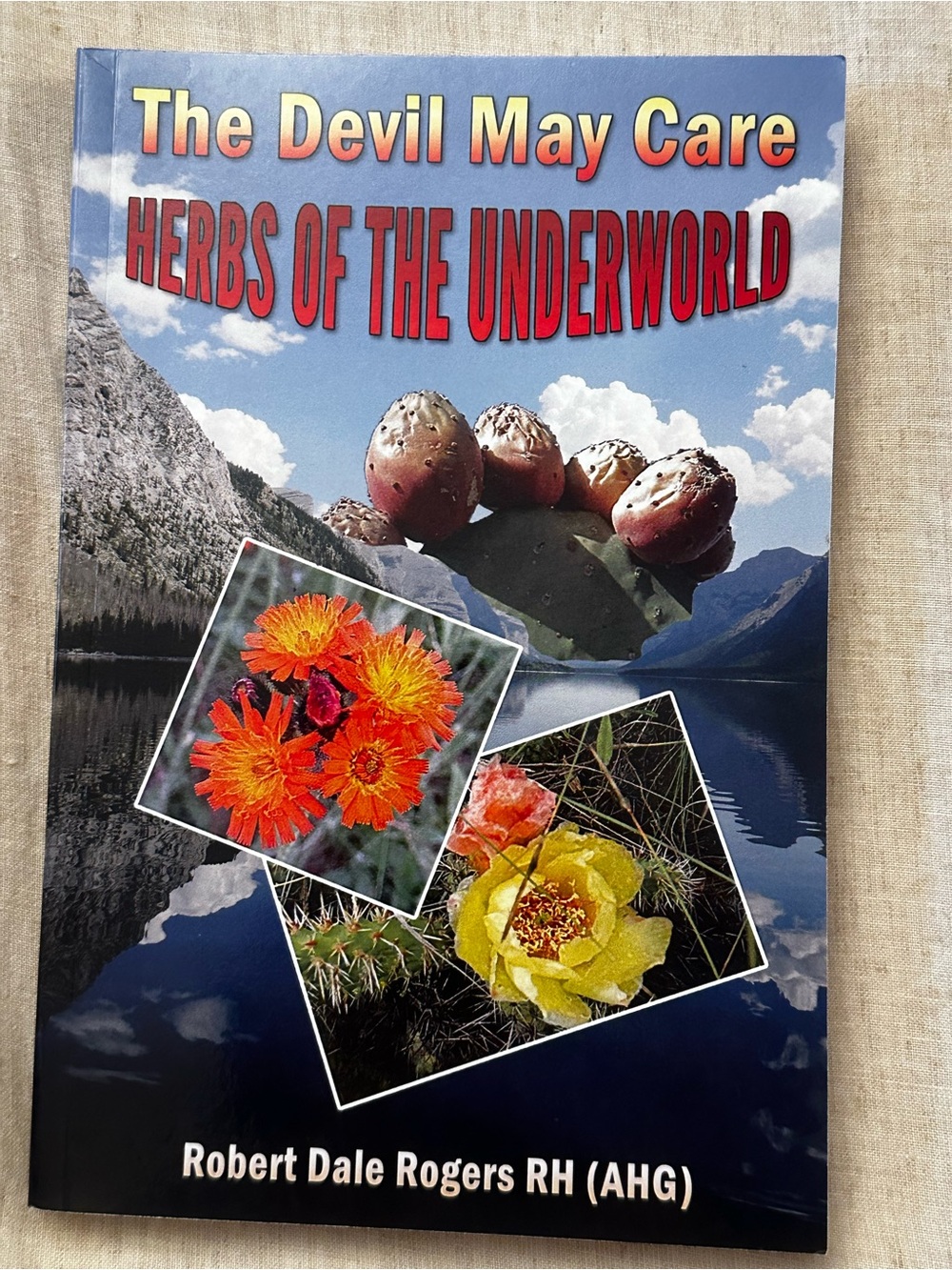 The Devil May Care Herbs of the Underworld Plant Medicine Poison Baneful Herbal